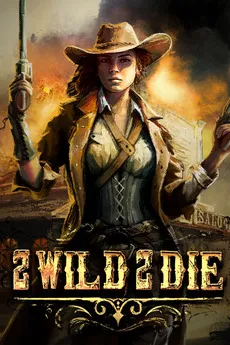 2 Wild 2 Die